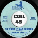 *OFFERS!* Johnny Wyatt – This Thing Called Love b/w To Whom It May Concern – Bronco 7″