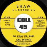 June Bateman With Noble Watts And His Band – Possum Belly Overalls b/w Go Away Mr. Blues – Shaw 7″