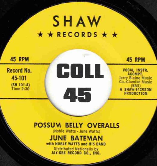 June Bateman With Noble Watts And His Band - Possum Belly Overalls b/w Go Away Mr. Blues - Shaw 7"
