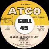 Lee Clark – All Alone In My Lonely Room b/w As Long As You’re In Love With Me – ATCO 7″