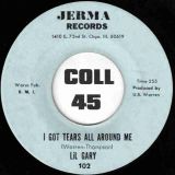 Lil Gary – Out Of Nowhere b/w I Got Tears All Around Me – Jerma 7″