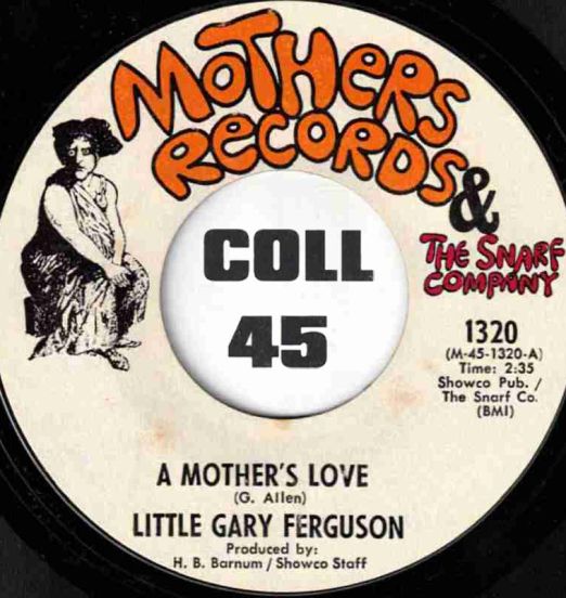 Little Gary Ferguson - A Mother's Love b/w Never Been More Right - Mothers 7"
