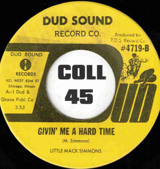 LittleMackSimmons-Givin'MeAHardTime-DudSound45LABELB01