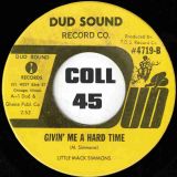 Little Mack Simmons – Never Leave My Homework Undone b/w Givin’ Me A Hard Time – Dud Sound 7″