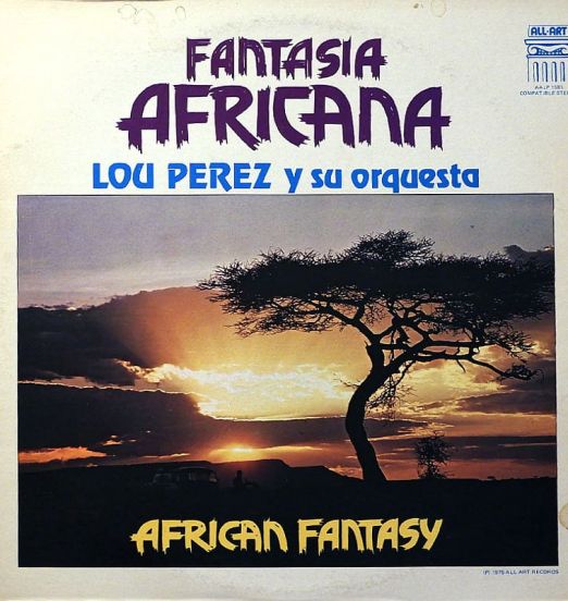 Lou Perez Y Su Orquesta - Fantasia Africana &  African Fantasy - All-Art LP