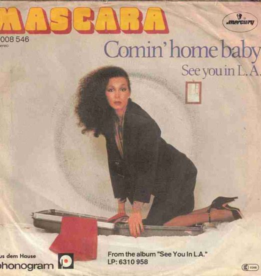 Mascara - See You In L.A. b/w Comin' Home Baby - Mercury GER 7"