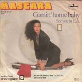 Mascara – See You In L.A. b/w Comin’ Home Baby – Mercury GER 7″