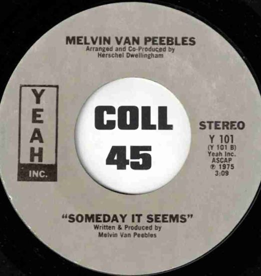 MelvinVanPeebles-SomedayItSeems-YeahInc45LABELB01