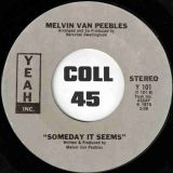 Melvin Van Peebles – Don’t Play Us Cheap b/w Someday It Seems – Yeah Inc. 7″