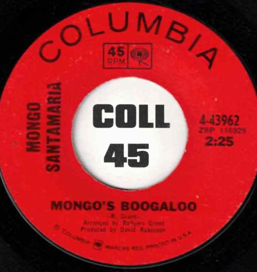 Mongo Santamaria - Mongo's Boogaloo  b/w Old Clothes - Columbia 7"