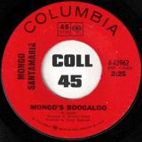 Mongo Santamaria – Mongo’s Boogaloo  b/w Old Clothes – Columbia 7″