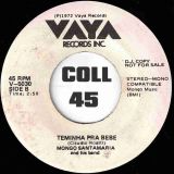 Mongo Santamaria – Last Tango In Paris b/w Teminha Pra Bebe – Vaya DJ 7″