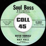 Nat Hall – I’m Lost Without You b/w Watch Yourself – Soul Boss 7″