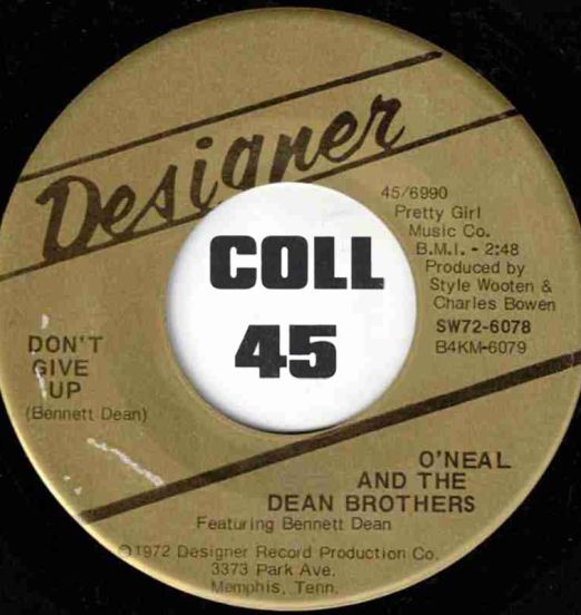 O'Neal And The Dean Brothers - Don't Give Up b/w It's Your Life - Designer 7"