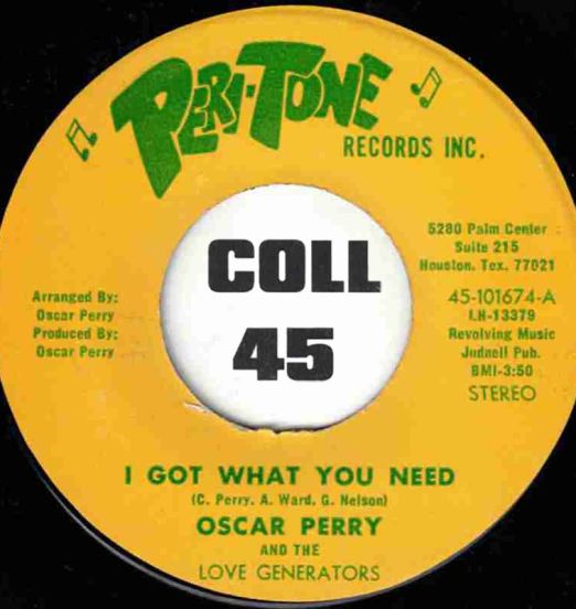 Oscar Perry And The Love Generators - I Got What You Need b/w Come On Home To Me - Peri-Tone 7"