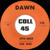 Pearl Woods – Sippin Sorrow b/w Right Now – Dawn 7″
