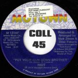Riot – Put Your Gun Down Brother b/w It’s Been Oh So Long – Motown 7″