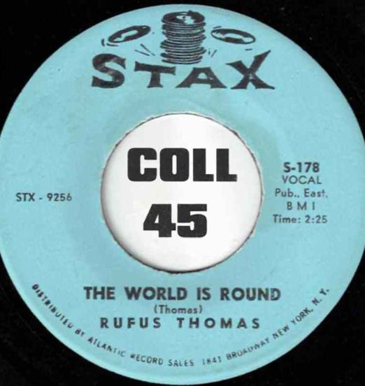 Rufus Thomas - The World Is Round b/w Chicken Scratch - Stax 7"