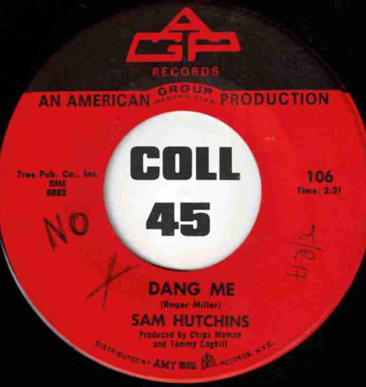 Sam Hutchins - Dang Me b/w I'm tired Of Pretending - AGP 7"