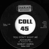 Shirley Karol – Just To Make You Happy b/w You Don’t Want Me Anymore – Dakar 7″