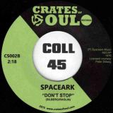 Spaceark – Do What You Can Do b/w Don’t Stop – Crates Of Soul UK 7″
