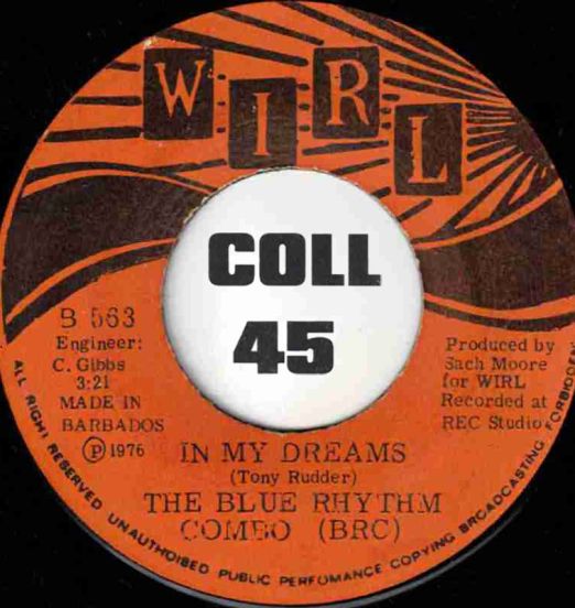 *OFFERS!* The Blue Rhythm Combo - In My Dreams b/w I'm Too Old (To Go Through Your Changes) - WIRL Barbados 7"