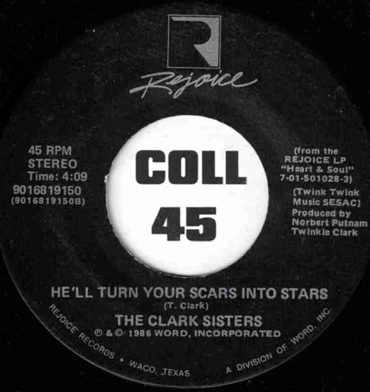 TheClarkSisters-He'llTurnYourScarsIntoStars-Rejoice45LABELB01