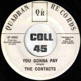 The Contacts – You Gonna Pay b/w  Why Little Girl – Quadran 7″ *STORE-STOCK!*