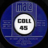The Emperors – My Baby Likes To Boogaloo b/w You’ve Got Me Where You Want Me – Mala 7″