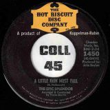 The Epic Splendor – A Little Rain Must Fall b/w Cowboys And Indians – Hot Biscuit 7″