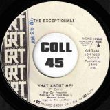 The Exceptionals – Unlucky Girl  b/w What About Me – GRT DJ 7″
