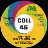 The Foundations – Baby, Now That I’ve Found You b/w Come On Back To Me – UNI 7″