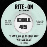 The Impalas – Old Man Mose b/w I Can’t See Me Without You – Rite-On 7″