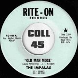 The Impalas – Old Man Mose b/w I Can’t See Me Without You – Rite-On 7″