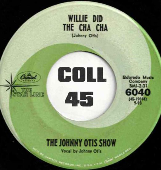 TheJohnnyOtisShow-WillieDidTheChaCha-Capitol45LABELB01