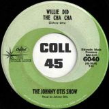 The Johnny Otis Show – Willie And The Hand Jive b/w Willie Did The Cha Cha – Capitol 7″