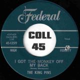 The King Pins – You’re Using Me b/w I Got The Monkey Off My Back – Federal 7″