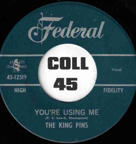 The King Pins - You're Using Me b/w I Got The Monkey Off My Back - Federal 7"