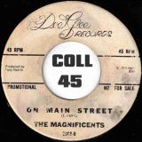 The Magnificents – My Heart Is Calling b/w On Main Street – Dee Gee DJ 7″