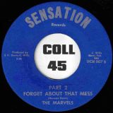 The Marvels – Forget About That Mess Part 1 b/w Part 2 – Sensation 7″