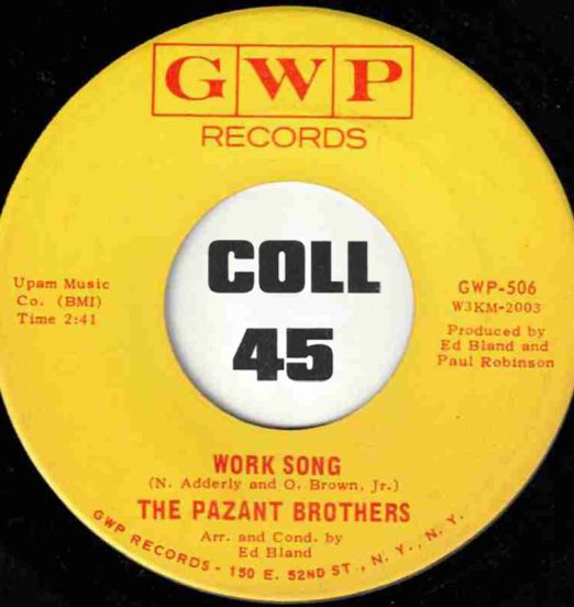 The Pazant Brothers - Work Song b/w Juicy Lucy - GWP 7"