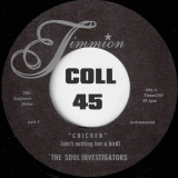 The Soul Investigators – Chicken (Ain’t Nothin But A Bird) Part 1 b/w Part 2 – Timmion FL 7″