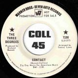 The Three Degrees – Contact b/w No No Not Again – Warner Bros DJ 7″