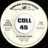 The Three Degrees – Contact b/w No No Not Again – Warner Bros DJ 7″