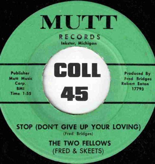 The Two Fellows (Fred & Skeets) - Stop (Don't Give Up Your Loving) b/w Yea, Yea, Yea, Yea - Mutt 7"