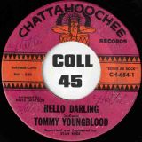 Tommy Youngblood – Hello Darling b/w Did I Ever Make You Cry – Chattahoochee 7″