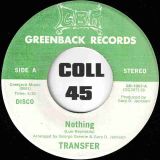 Transfer – Nothing b/w Get A Transfer – Greenback 7″