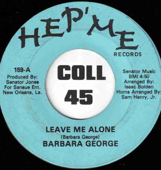 Barbara George - Leave Me Alone b/w This Is The Weekend - Hep' Me 7"