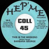 Barbara George – Leave Me Alone b/w This Is The Weekend – Hep’ Me 7″