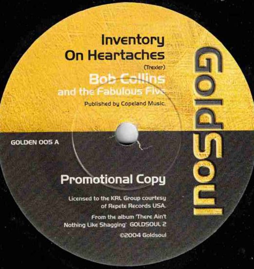 Bob Collins And The Fabulous Five - Inventory On Heartaches b/w The Embers - Watch Out Girl - Gold Soul UK DJ 7"